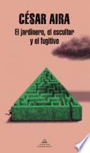 Libro El jardinero, el escultor y el fugitivo