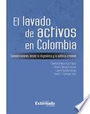 El lavado de activos en Colombia. Consideraciones desde la dogmática y la política criminal