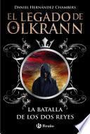 Libro El legado de Olkrann, 1. La batalla de los dos reyes