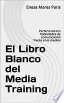 Libro El Libro Blanco del Mediatraining