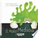 El Malo Medusa