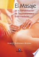 Libro El masaje en la rehabilitación de traumatismos y enfermedades
