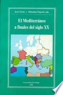El Mediterráneo a finales del siglo XX