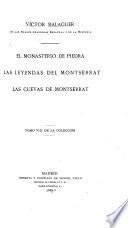 El monasterio de Piedra ; Las leyendas del Montserrat ; Las cuevas de Montserrat