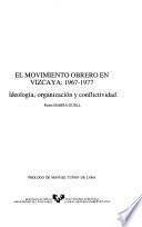El movimiento obrero en Vizcaya, 1967-1977