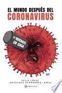 Libro El mundo después del coronavirus