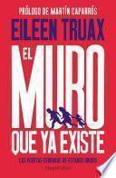 Libro El muro que ya existe