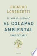 Libro El nuevo enemigo: El colapso ambiental