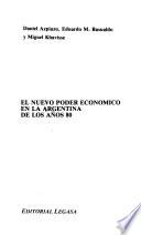 El nuevo poder económico en la Argentina de los años 80