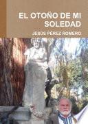 Libro EL OTOÑO DE MI SOLEDAD