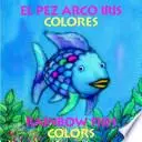 Libro El Pez Arco Iris Colores/ Rainbow Fish Colors