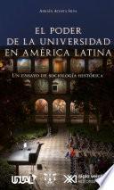 Libro El poder de la universidad en América Latina