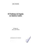 Libro El problema de España en Américo Castro