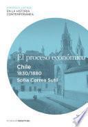 El proceso económico. Chile (1830-1880)