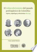 Libro El redescrubrimiento del pasado prehispánico de Colombia