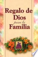 Libro El Regalo De Dios Para LA Familia
