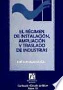 Libro El régimen de instalación, ampliación y traslado de industrias