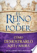 Libro El Reino de Poder: Cómo Demostrarlo Aquí y Ahora