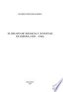 El relato de infancia y juventud en España, 1891-1942