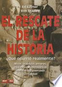 El Rescate De La Historia / The Rescue Of History