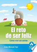Libro El reto de ser feliz