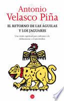 Libro El retorno de las águilas y los jaguares