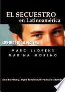 El Secuestro en Latinoamerica: Los Ojos de la Viticma