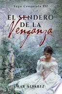 Libro El Sendero de la Venganza: Romance Histórico