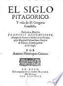 El siglo Pitagorico y vide de D. Gregorio Guadana