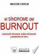 El síndrome de Burnout: comprensión del pasado, análisis del presente y perspectivas de futuro