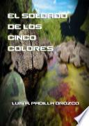 Libro El Soldado de los Cinco Colores