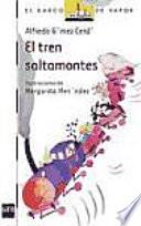 Libro El tren saltamontes/ The Grasshopper Train