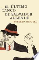 El último Tango de Salvador Allende