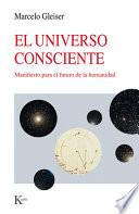 Libro El Universo Consciente / the Conscious Universe