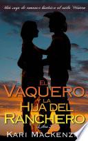 El vaquero y la hija del ranchero (Una saga de romance histórico al estilo Western. Parte 2)