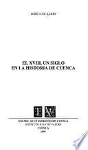 El XVIII, un siglo en la historia de Cuenca