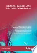Libro ELEMENTOS QUÍMICOS Y SUS EFECTOS EN LA NATURALEZA