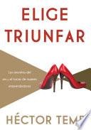 Libro Elige Triunfar / Choose Success