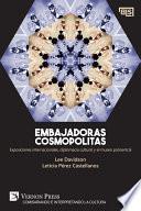 Libro Embajadoras cosmopolitas. Exposiciones internacionales, diplomacia cultural y el museo policentral