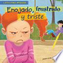 Libro Enojado, frustrado y triste (Mad, Frustrated, and Sad)