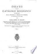 Ensayo de un catálogo biográfico de escritores de la provincia y diócesis de Córdoba con descripción de sus obras