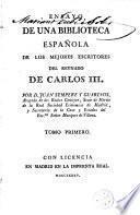 Ensayo de una biblioteca española de los mejores escritores del reynado de Carlos III