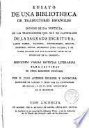 Ensayo de una Bibliotheca de Traductores españoles donde se da noticia de las traducciones en castellano de la Sda. Escritura,Santos Padres,etc