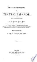 Ensayo histórico-critico del teatro español, desde su origen hasta nuestros dias, por Don Romualdo Alvarez Espino ... precedida de un prologo del Exomo Sr. D. Francisco Flores Arenas