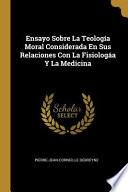 Libro Ensayo Sobre La Teología Moral Considerada En Sus Relaciones Con La Fisiologáa Y La Medicina