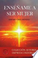 Enséñame a ser mujer