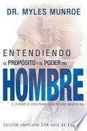 Libro Entendiendo El Propósito Y El Poder del Hombre: El Diseño de Dios Para La Identidad Masculina