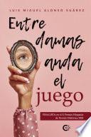 Libro Entre damas anda el juego