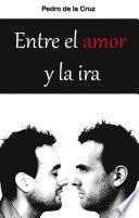 Entre el amor y la ira