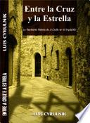 Entre la Cruz y la Estrella - La Fascinante Historia de un Judío en la Inquisición